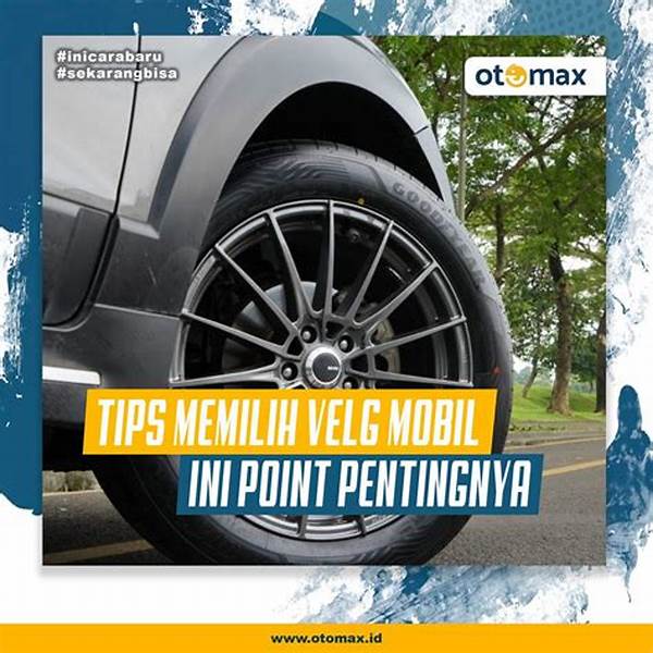 Pertimbangan Memilih Velg Mobil Yang Ideal