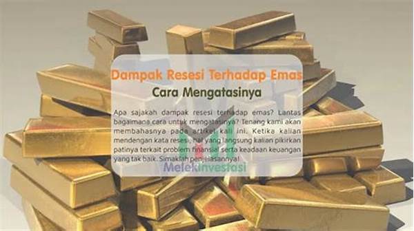 Analisis Dampak Resesi Terhadap Investasi Emas