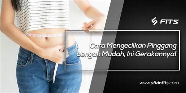 Panduan Mengecilkan Pinggang Pemula Dengan Cepat Dan Alami